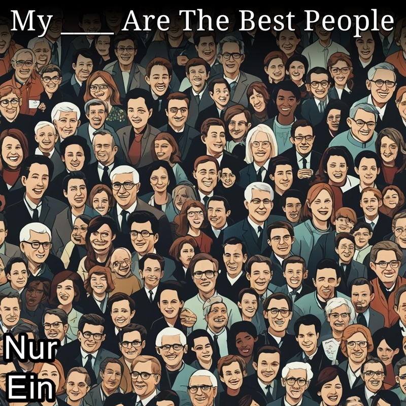 My (blank) are the Best People