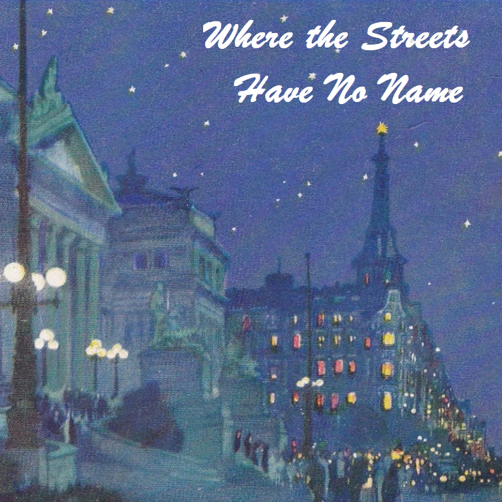 Where The Streets Have No Name